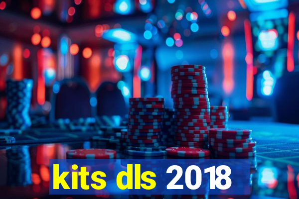 kits dls 2018